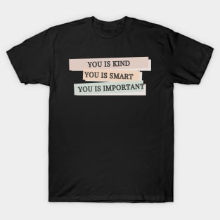 Autism Mom You Is Kind You Is Smart You Is Important T-Shirt